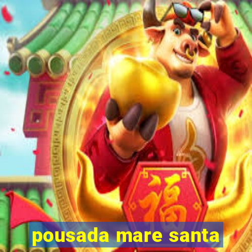 pousada mare santa